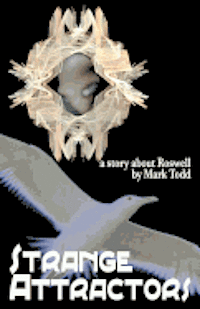 Mark Todd - Strange Attractors: A Story About Roswell, Häftad. Tillgänglighet: Lägg i varukorg