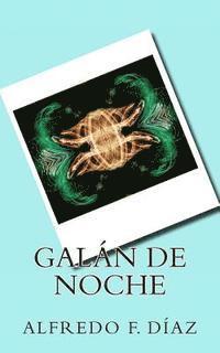 Alfredo F. Diaz, Ramon Soto - Galan de noche, Häftad. Tillgänglighet: Lägg i varukorg