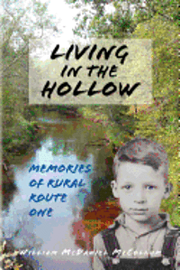 William McDaniel McCollum - Living in the hollow (memories of Rural Route One), Häftad. Tillgänglighet: Lägg i varukorg