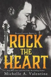Michelle Valentine - Rock the Heart, Häftad. Tillgänglighet: Lägg i varukorg
