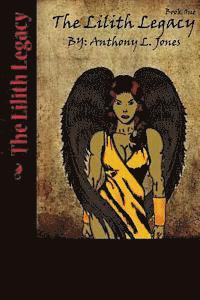 Anthony L. Jones - The Lilith Legacy, Häftad
