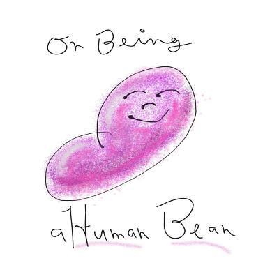 Gregg Glory, Gregg G. Brown - On Being a Human Bean, Häftad