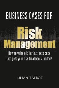 Julian Talbot - Business Cases for Risk Management, Häftad