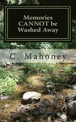C Mahoney - Memories Cannot be Washed Away, Häftad. Tillgänglighet: Lägg i varukorg
