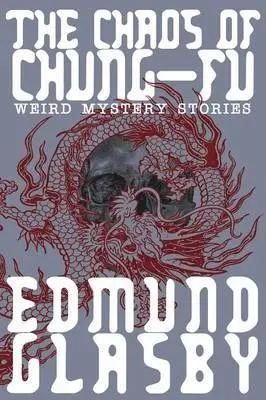 Edmund Glasby - Chaos of Chung-Fu, Häftad. Tillgänglighet: Lägg i varukorg
