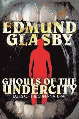Edmund Glasby - Ghouls of the Undercity, Häftad. Tillgänglighet: Lägg i varukorg
