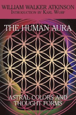 William Walker Atkinson - Human Aura, Häftad