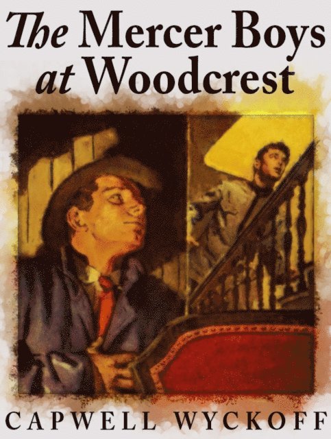 Capwell Wyckoff - Mercer Boys at Woodcrest, E-bok