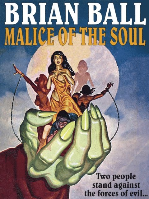Brian Ball - Malice of the Soul, E-bok