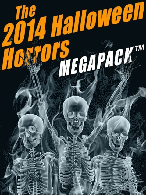 Ambrose Bierce, Margaret Oliphant, Everil Worrell, Wirt Gerrare, Edith Wharton - 2014 Halloween Horrors MEGAPACK (R), E-bok