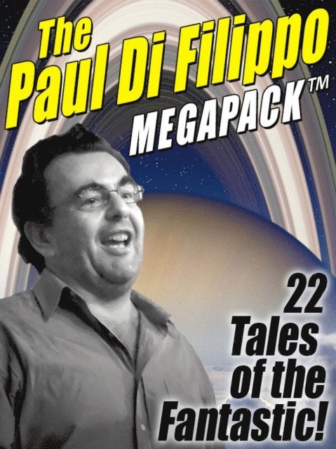 Paul Di Filippo - Paul Di Filippo MEGAPACK (R), E-bok