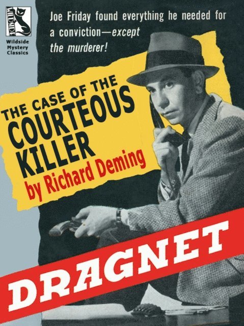 Richard Deming - Dragnet: The Case of the Courteous Killer, E-bok