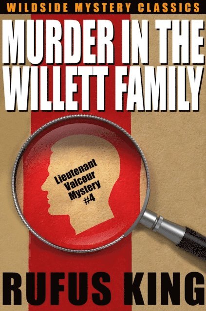 Rufus King - Murder in the Willett Family, E-bok