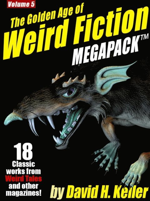 David H. Keller - Golden Age of Weird Fiction MEGAPACK (TM), Vol. 5: David H. Keller, E-bok