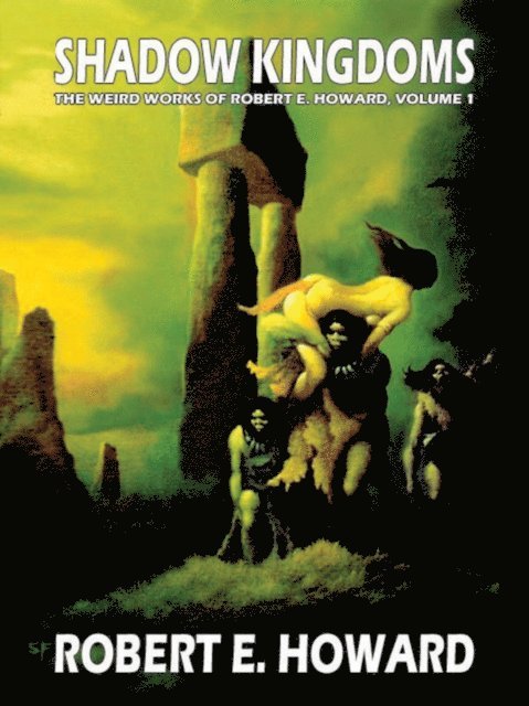 Robert E. Howard, Paul Herman - Shadow Kingdoms, E-bok