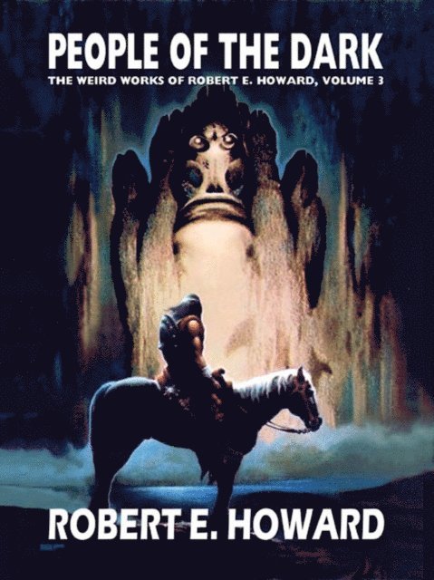 Robert E. Howard, Paul Herman - People of the Dark, E-bok