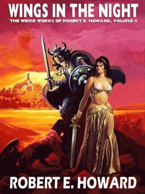 Robert E. Howard, Paul Herman - Wings in the Night, E-bok
