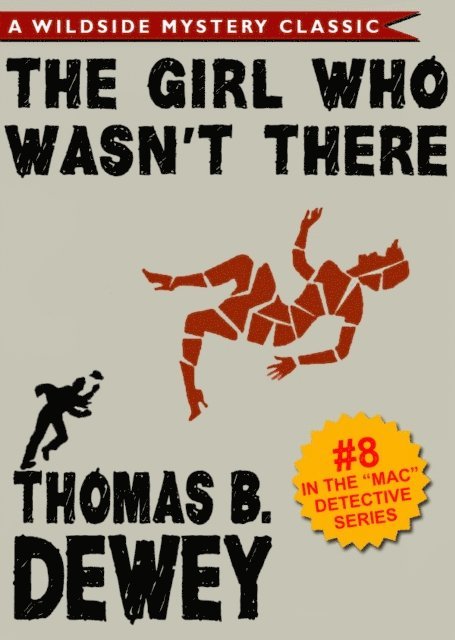 Thomas B. Dewey - Mac Detective Series 08: The Girl Who Wasn't There, E-bok
