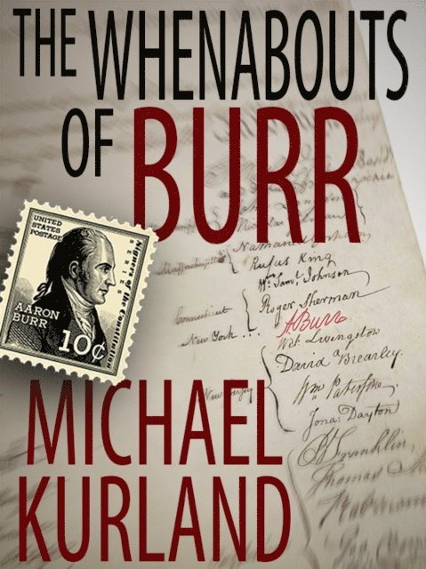Michael Kurland - Whenabouts of Burr: A Science Fiction Novel, E-bok