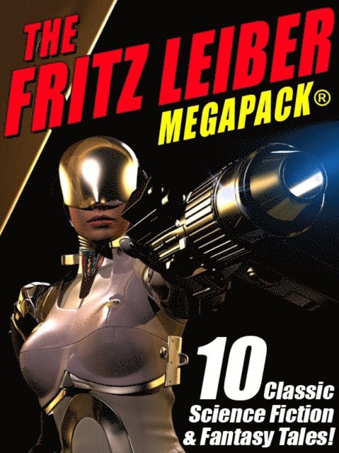 Fritz Leiber - Fritz Leiber MEGAPACK (R), E-bok