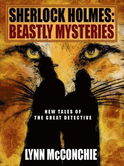 Lyn McConchie - Sherlock Holmes -- Beastly Mysteries, E-bok