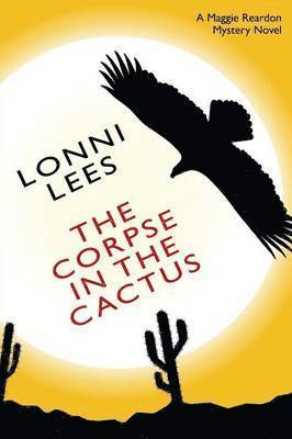 Lonni Lees - Corpse in the Cactus - A Maggie Reardon Mystery, Häftad. Tillgänglighet: Lägg i varukorg