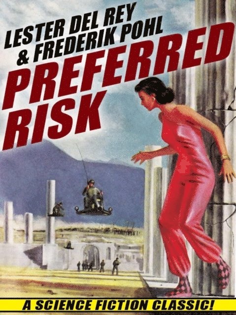 Frederik Pohl, Lester del Rey - Preferred Risk, E-bok
