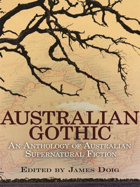 Marcus Clarke, Ernest Favenc, J. E. P. Muddock, Mary Fortune, James Doig - Australian Gothic, E-bok