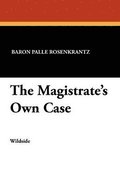 Magistrate's Own Case