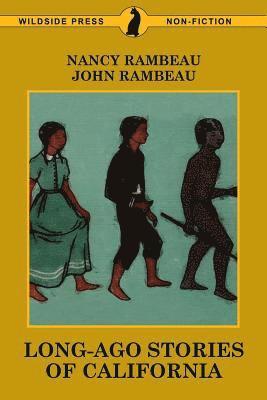 Nancy Rambeau, John Rambeau - Long-Ago Stories of California, Häftad. Tillgänglighet: Lägg i varukorg