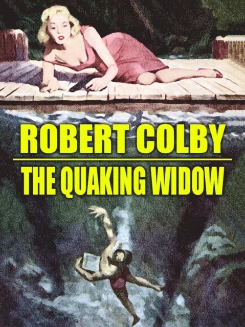 Robert Colby - Quaking Widow, E-bok
