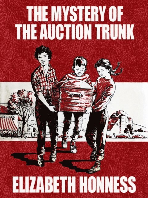 Elizabeth Honness - Mystery of the Auction Trunk, E-bok