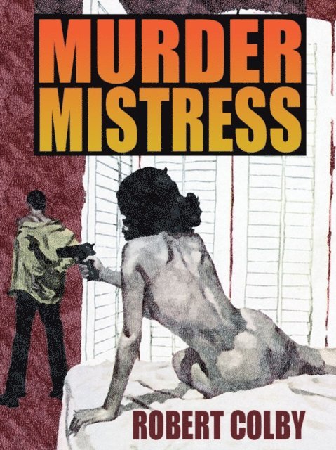 Robert Colby - Murder Mistress, E-bok
