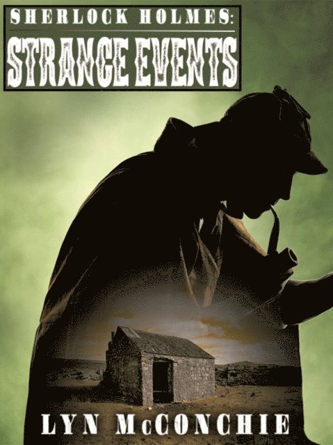 Lyn McConchie - Sherlock Holmes: Strange Events, E-bok