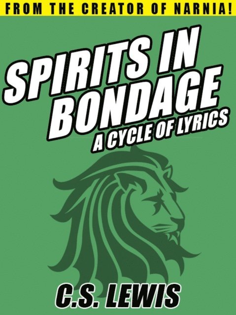 Clive Hamilton, C.S. Lewis - Spirits in Bondage: A Cycle of Lyrics, E-bok