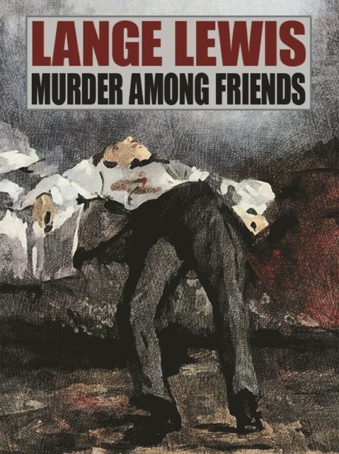 Lange Lewis - Murder Among Friends, E-bok