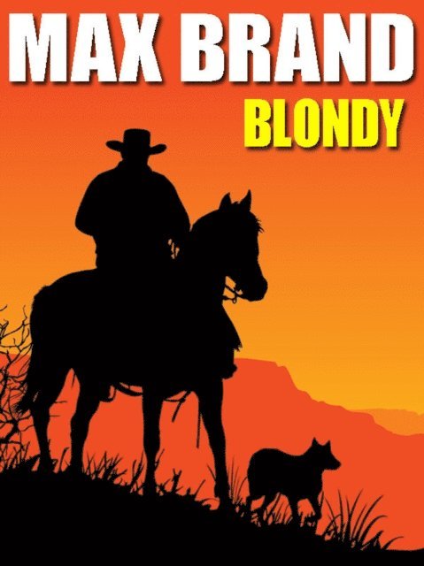 Frederick Faust, Max Brand - Blondy, E-bok