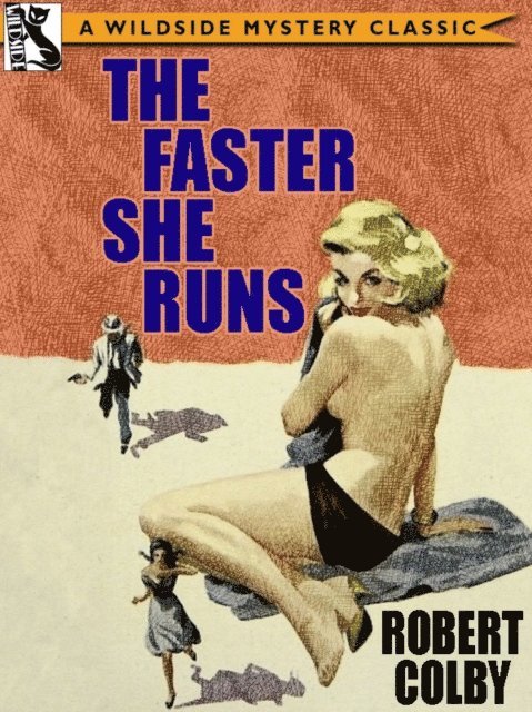 Robert Colby - Faster She Runs, E-bok