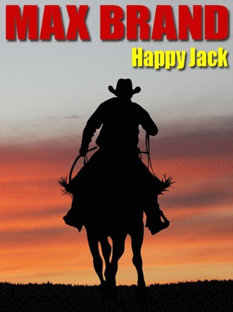 Frederick Faust, Max Brand - Happy Jack, E-bok