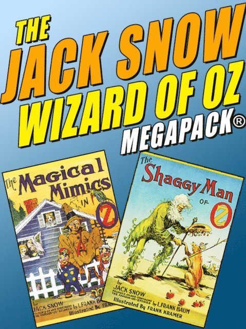 Jack Snow - Jack Snow Wizard of Oz MEGAPACK(R), E-bok