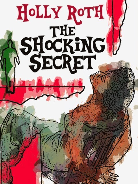 Holly Roth - Shocking Secret, E-bok