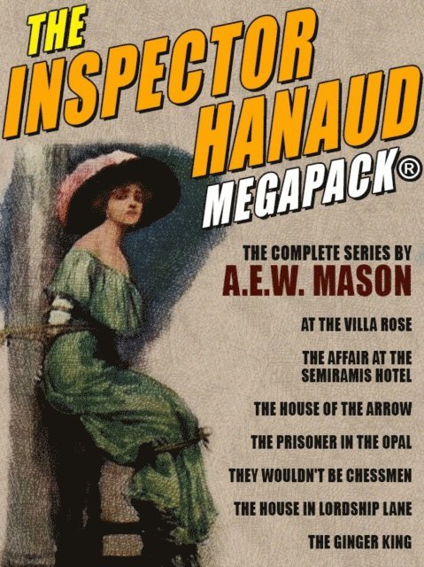 A.E.W. Mason - Inspector Hanaud MEGAPACK(R), E-bok