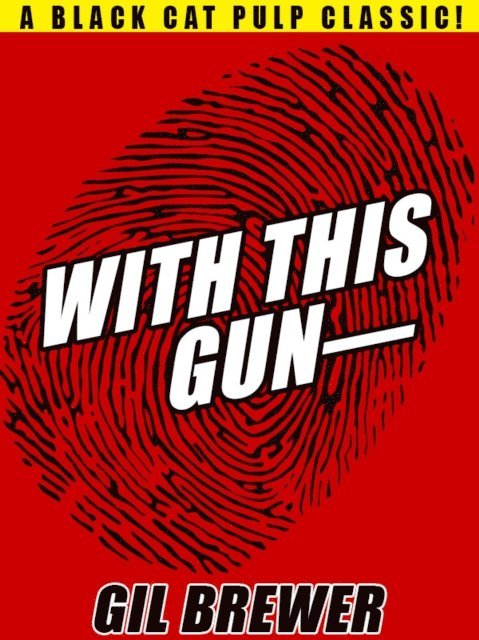 Gil Brewer - With This Gun--, E-bok
