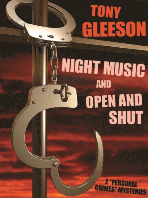 Tony Gleeson - NIGHT MUSIC and OPEN AND SHUT, E-bok