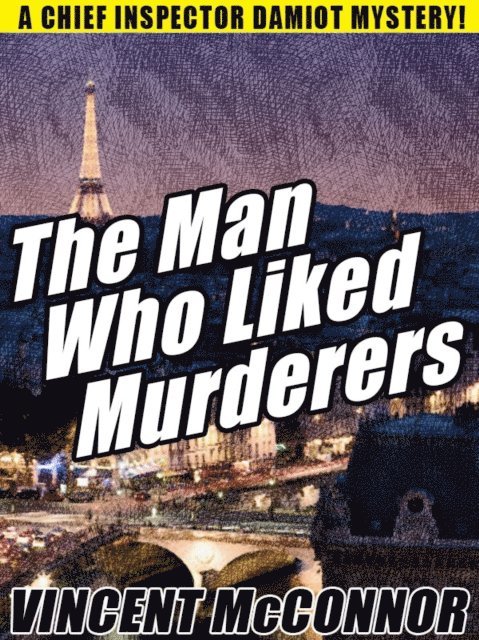 Vincent McConnor - Man Who Liked Murderers, E-bok
