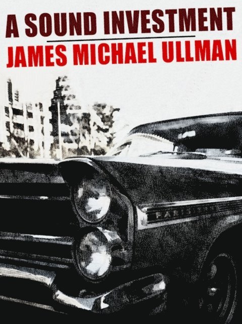 James Michael Ullman - Sound Investment, E-bok