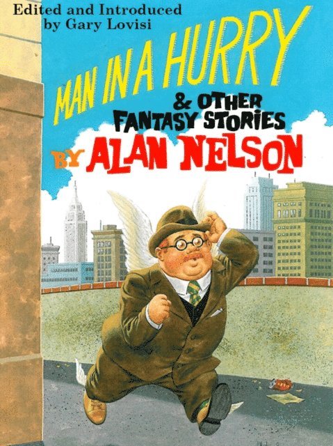 Alan Nelson - Man in a Hurry and Other Fantasy Stories, E-bok