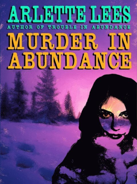 Arlette Lees - Murder in Abundance, E-bok