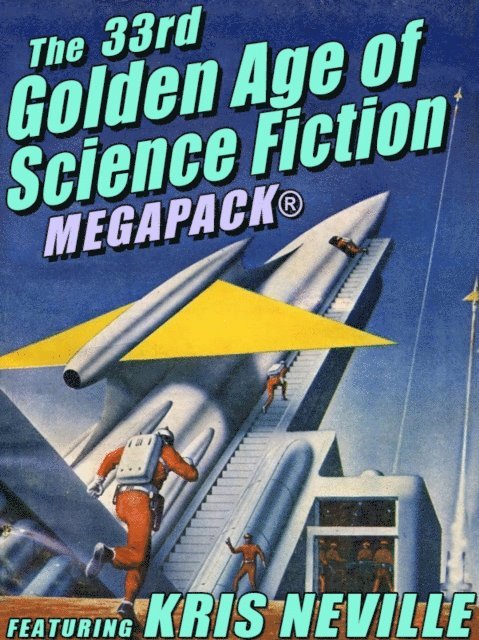 Kris Neville - 33rd Golden Age of Science Fiction MEGAPACK(R): Kris Neville, E-bok