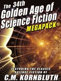 34th Golden Age of Science Fiction MEGAPACK(R): C.M. Kornbluth